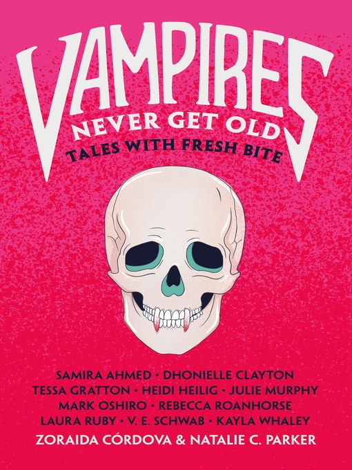 Title details for Vampires Never Get Old by Zoraida Córdova - Wait list